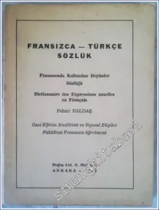 Fransızca-Türkçe Sözlük : Fransızcada Kullanılan Deyimler Sözlüğü = Dictionnaire des Expressions Usuelles en Français -        1953