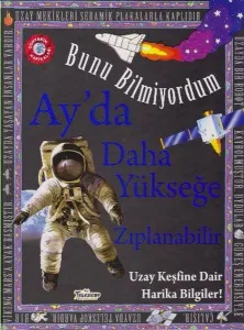 Ay'da Daha Yükseğe Zıplanabilir - Bunu Bilmiyordum Uzay Keşfine Dair Harika Bilgiler!