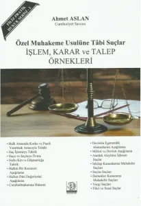 Özel Muhakeme Usulüne Tabi Suçlar