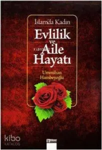 İslam'da Kadın Evlilik ve Aile Hayatı