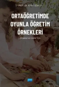 Ortaöğretimde Oyunla Öğretim Örnekleri - Ortaokul ve Liseler için