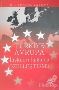 Türkiye Avrupa İlişkileri Işığında Özelleştirme