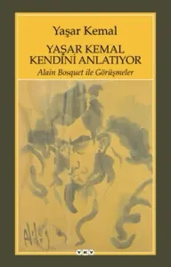 Yaşar Kemal Kendini Anlatıyor