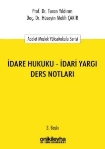 İdare Hukuku - İdari Yargı Ders Notları