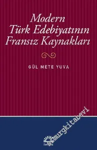 Modern Türk Edebiyatının Fransız Kaynakları -