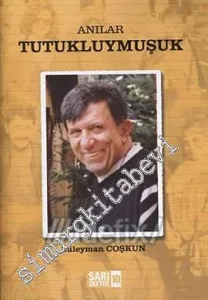 Anılar: Tutukluymuşuk - Sarı Defter 10 -         2009