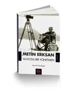 Metin Erksan Kuyu'da Bir Yönetmen