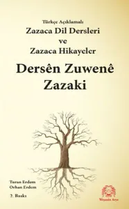 Türkçe Açıklamalı Kürtçe Dil Dersleri - Zazaca ve Hikayeler / Dersen Zuwene Kurdi-Zazaki ü Sonıki