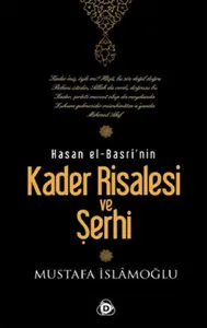 Hasan El-Basri'nin Kader Risalesi ve Şerhi