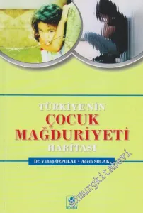 Türkiye'nin Çocuk Mağduriyeti Haritası -        2012