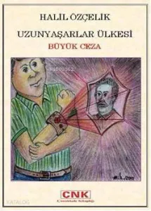 Uzunyaşarlar Ülkesi| Büyük Ceza