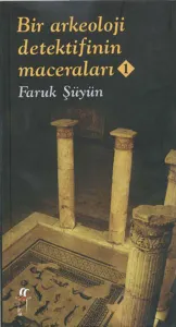 Bir Arkeoloji Dedektifinin Maceraları 1 (Ciltli)