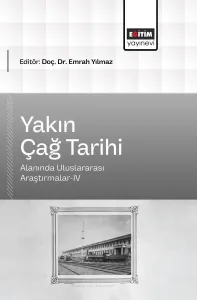 Yakın Çağ Tarihi Alanında Uluslararası Araştırmalar-IV