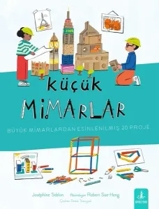 Küçük Mimarlar - Büyük Mimarlardan Esinlenilmiş 20 Proje