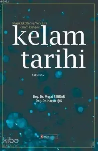 Kelam Tarihi; Klasik Ekoller ve Yeni İlmi Ke'lam Dönemi