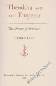 Theodora And Emperor: The Drama Of Justinian -