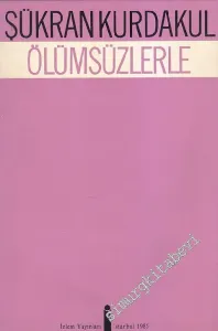 Ölümsüzlere ( 1982 - 1984 ) İMZALI -