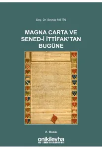 Magna Carta ve Sened-i İttifak'tan Bugüne