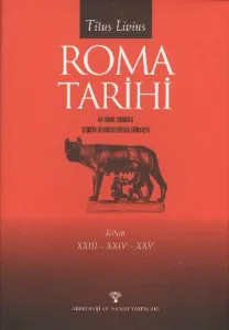 Roma Tarihi AB Urbe Condita Şehrin Kuruluşundan İtibaren; (23-24-25)