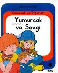 Yumurcak ve Sevgi; Yumurcak Dizisi - 22