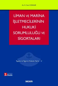 Liman ve Marina İşletmecilerinin Hukuki Sorumluluğu ve Sigortaları