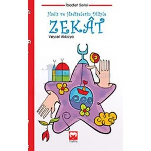 Hadis ve Hadiselerin Diliyle Zekat