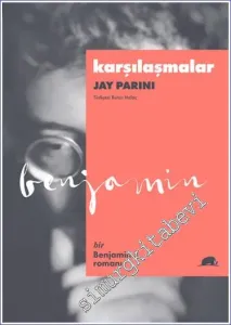 Karşılaşmalar - Bir Benjamin Romanı -         2019
