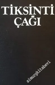 Tiksinti Çağı - Denemeler -        1985