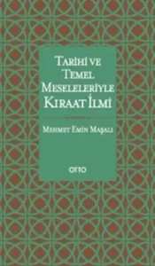 Tarihi ve Temel Meseleleriyle Kıraat İlmi