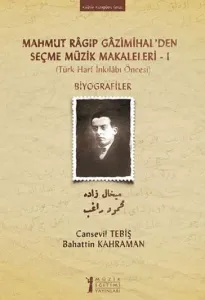 Mahmut Ragıp Gazimihal’den Seçme Müzik Makaleleri - 1