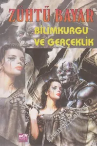 Bilimkurgu ve Gerçeklik: Bilimkurgu Edebiyatı Üstüne Deneme ve Eleştiriler -         2001