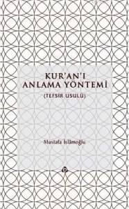 Kur'an'ı Anlama Yöntemi