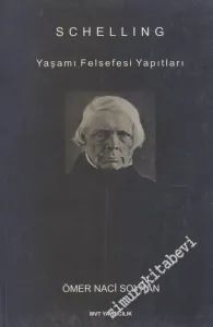 Schelling: Yaşamı, Felsefesi, Yapıtları -        2006