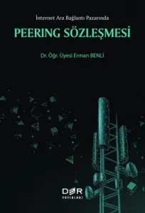 İnternet Ara Bağlantı Pazarında Peering Sözleşmesi