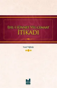 Ehl-i Sünnet ve El-Cemaat İtikadı