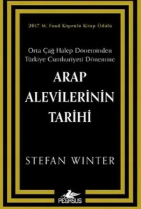Arap Alevilerinin Tarihi: Orta Çağ Halep Döneminden Türkiye Cumhuriyeti Dönemine