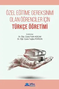 Özel Eğitime Gereksinimi Olan Öğrenciler İçin Türkçe Öğretimi