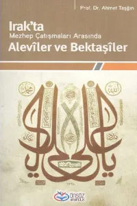 Irak'ta Mezhep çatışmaları Arasında  Alevîler ve Bektaşîler