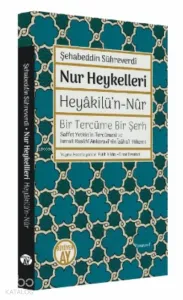 Nur Heykellleri - Heyâkilü’n-nûr;Bir Tercüme Bir Şerh