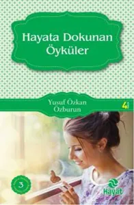 Hayata Dokunan Öyküler; Başucu Öyküleri - 3