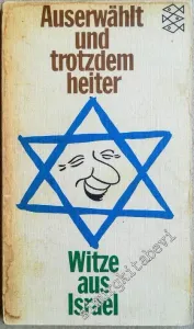 Auserwählt und Trotzdem Heiter : Witze aus Israel -