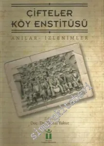 Çifteler Köy Enstitüsü: Anılar İzlenimler -