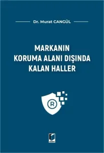 Markanın Koruma Alanı Dışında Kalan Haller