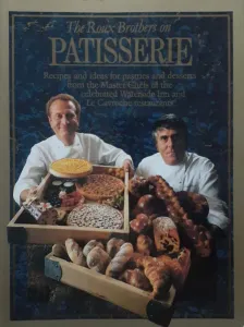 The Roux Brothers On Patisserie