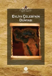 Evliya Çelebi'nin Dünyası