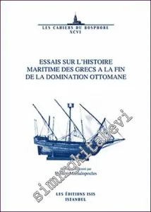 Essais sur l'Histoire Maritime des Grecs à la Fin de la Domination Ottomane -         2017
