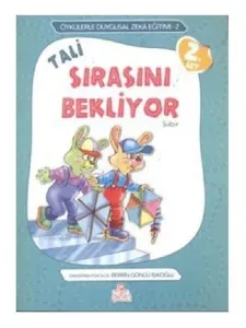 Tali Sırasını Bekliyor; Sabır - Örneklerle Duygusal Zeka Eğitimi