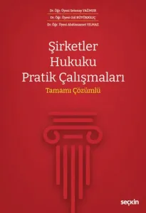 Şirketler Hukuku Pratik Çalışmaları