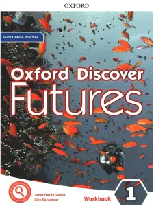 Oxford Discover Futures 1 Workbook with Online Practice