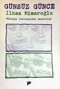 Günsüz Günce / Müziğin Çevresinden Esintiler